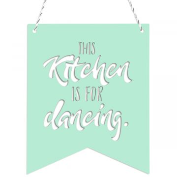 Wimpel This kitchen is for dancing