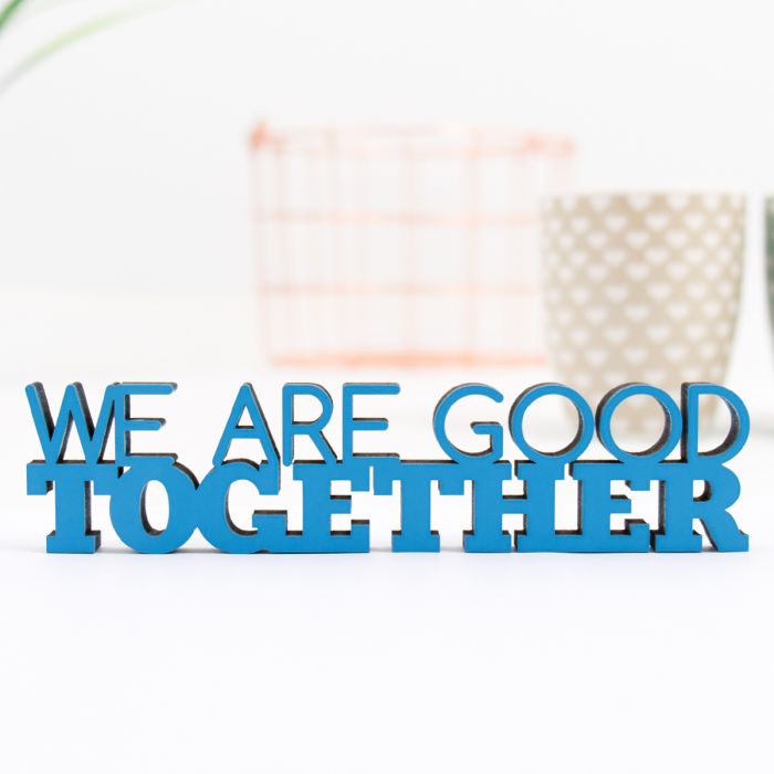 Dekoschriftzug We are good together main product photo
