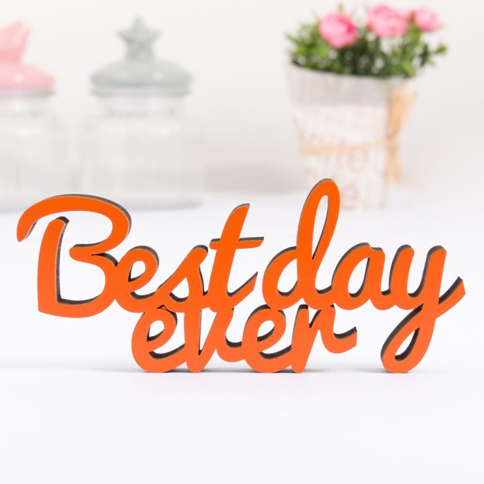 Dekoschriftzug Best day ever main product photo